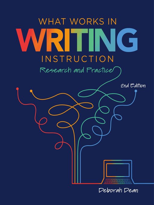 Title details for What Works in Writing Instruction by Deborah Dean - Available